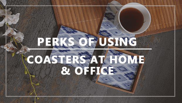 Coasters at Home and Office